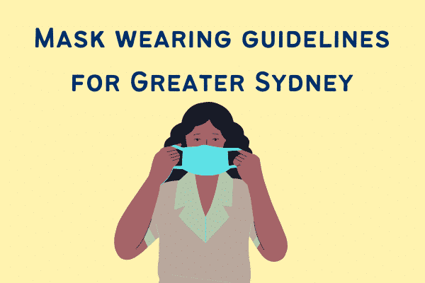 Mask wearing guidelines for Greater Sydney