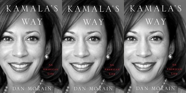 kamala's way biography by dan moraine