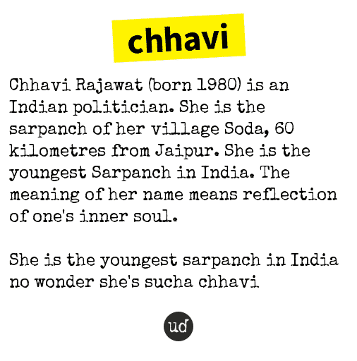 Urban Dictionary even published the definition of her name Chhavi